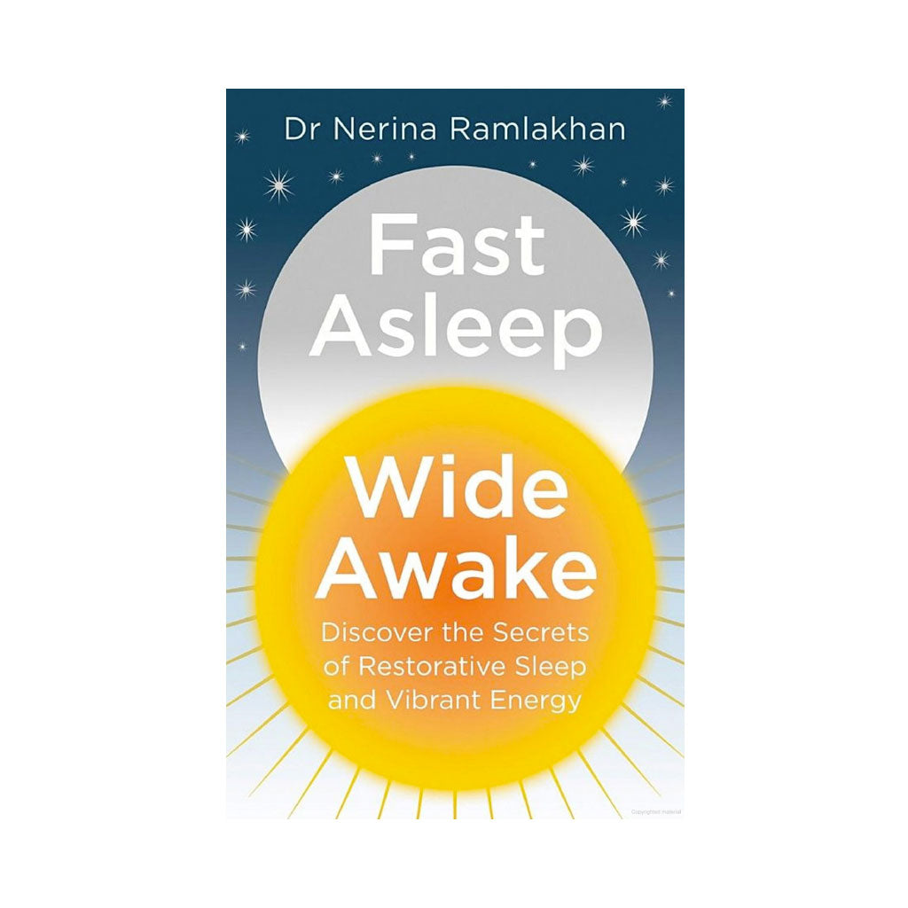 Fast Asleep, Wide Awake by Dr. Nerina Ramlakhan