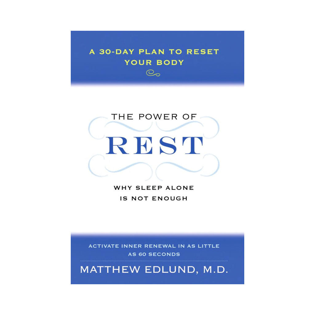 The Power of Rest by Matthew Edlund